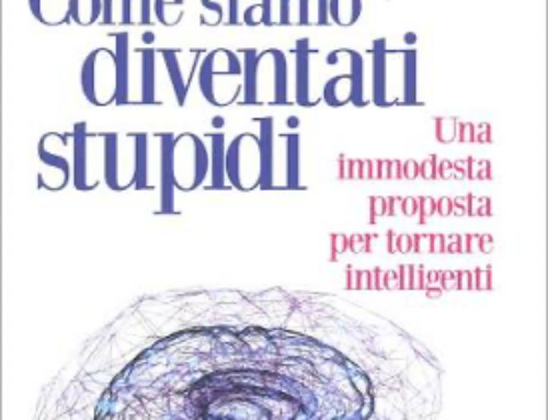 La stupidità è dilagante: anche l’impresa non sempre riesce ad essere intelligente